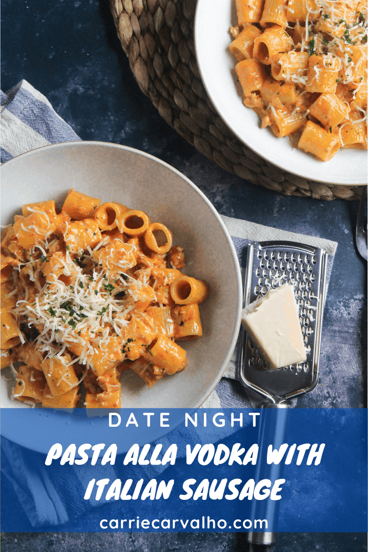 Vodka Pasta with Sausage - Perfect Date Night Dish
