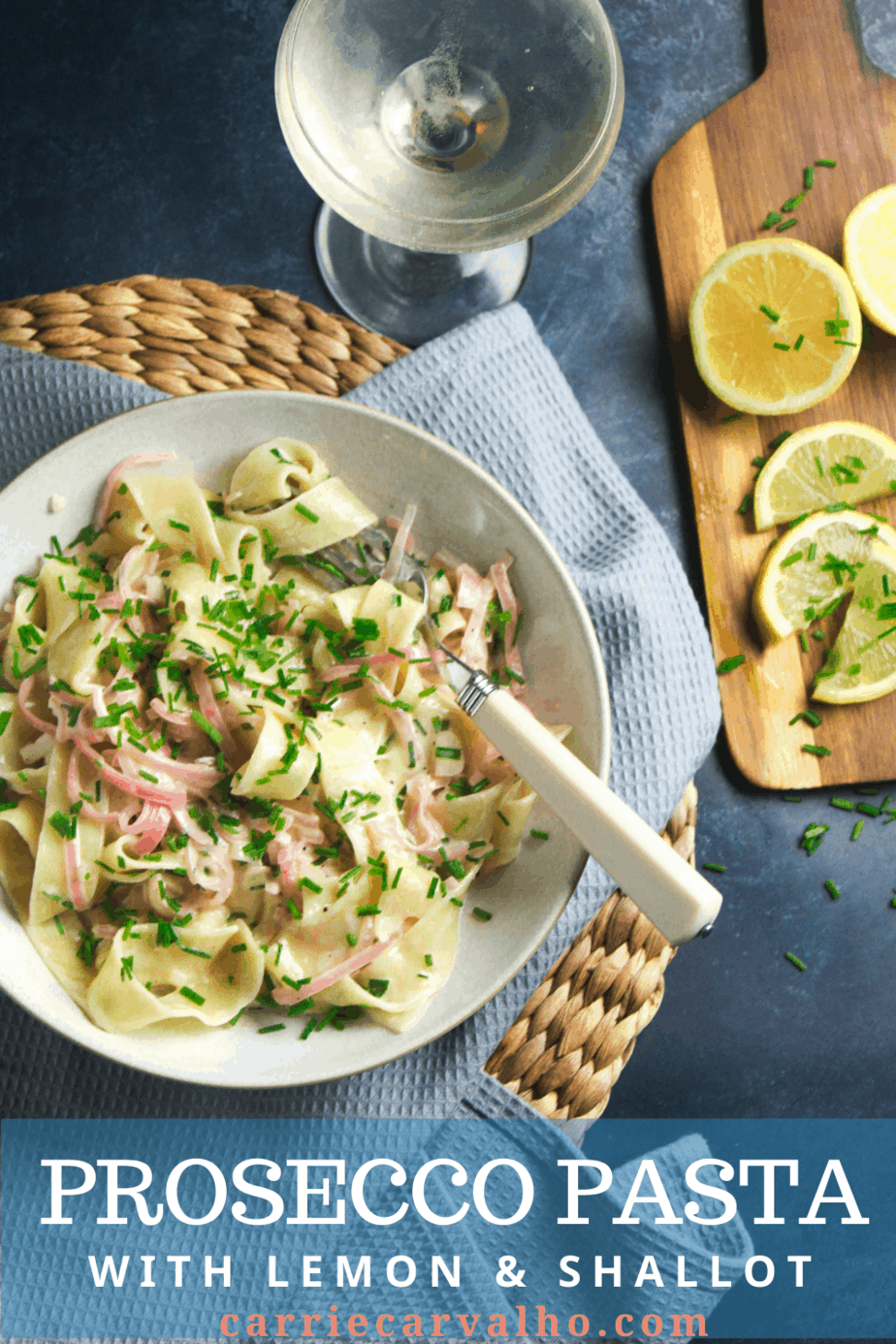 Prosecco Pasta with Lemon and Shallot
