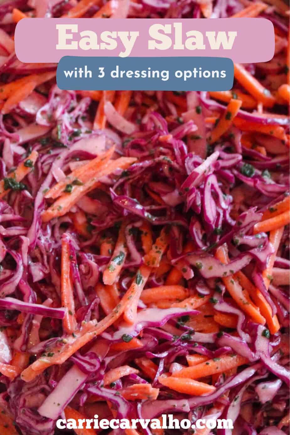 Easy Slaw 3 Ways: Taco, Ranch and Citrus Dressing