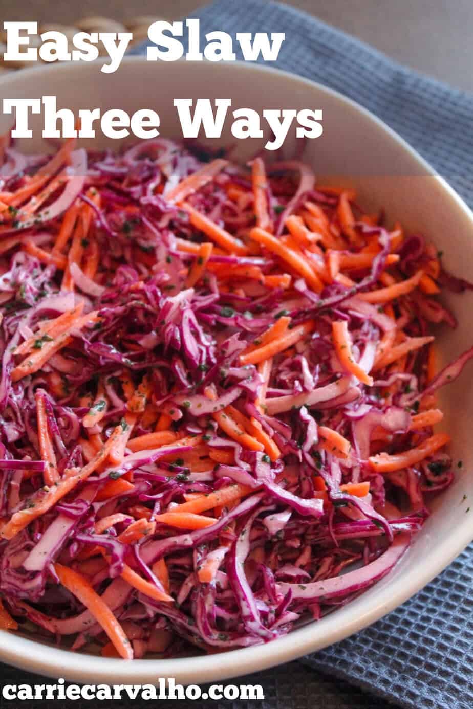 Easy Slaw 3 Ways: Taco, Ranch and Citrus Dressing